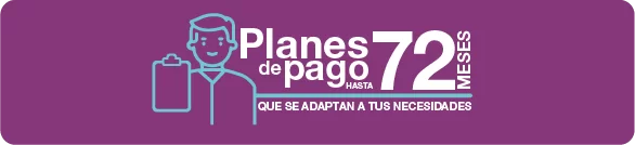 Planes de pago hasta 72 meses
